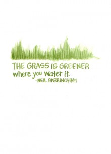 The grass is greener where you water it - Neil Barringham.jpg